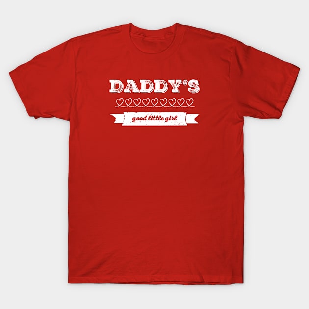 Daddy's little girl T-Shirt by ClothedCircuit